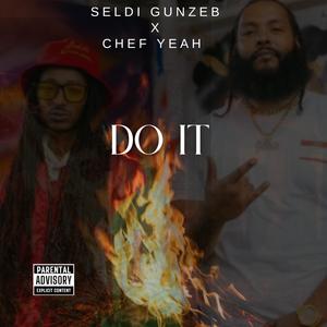 Do It (feat. Chef yeah) (Explicit)