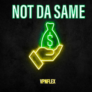 NOT DA SAME (Explicit)