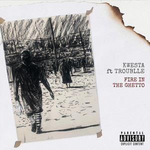 Fire In The Ghetto (feat. Troublle) [Explicit]