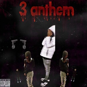 3s Anthem (Explicit)