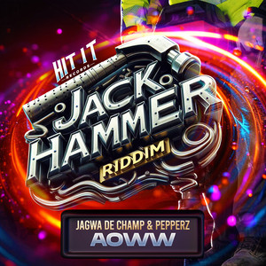 Aoww (Jack Hammer Riddim) (Explicit)