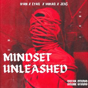 MINDSET UNLEASHED (feat. MIKAS, EYAS, IVAN & JEO$) [Explicit]