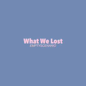 What We Lost