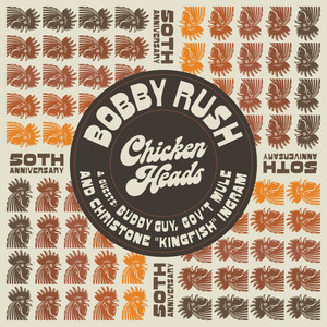 Chicken Heads(feat. Bobby Rush)