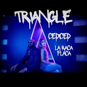 Triangle (feat. La Raca Flaca)