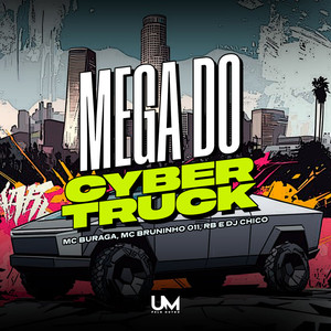 MEGA DO CYBER TRUCK (Explicit)