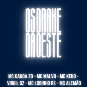 Os Drake da Oeste (Explicit)