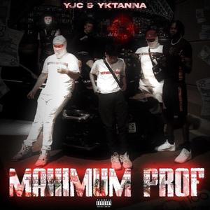 Maximum Prof (feat. Yk Tanna) [Explicit]