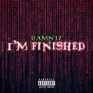 I'm Finished (Explicit)