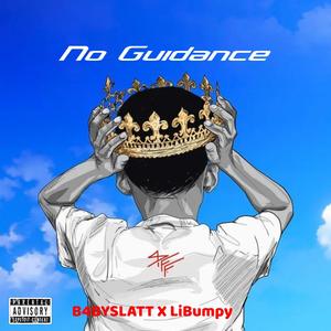 No Guidance (feat. B4BYSLATT) (Explicit)