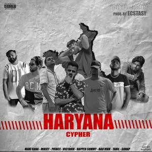 Haryana Cypher (feat. Mani Rana, Summy, Prnce sidhu, Tahil, Bad vikk, Mikiey & Sangam Vigyaanik) (Explicit)