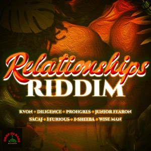 Relationships Riddim (Explicit)