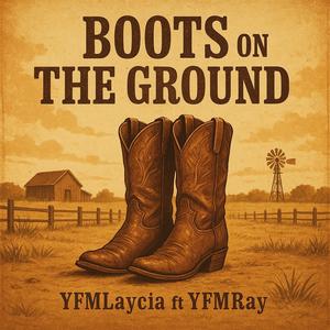 Boots On The Ground (feat. YFM Ray) (Explicit)