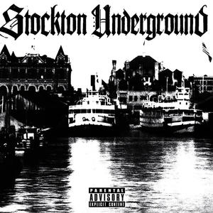 Stockton Underground (Explicit)