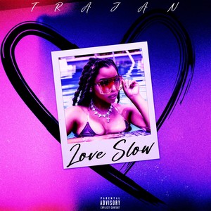Love Slow (Slowed Down) (Explicit)