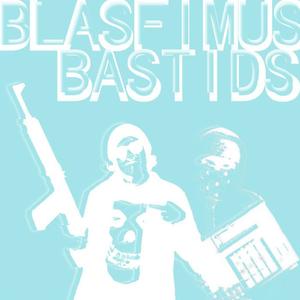 Blasfimus Bastids (Explicit)