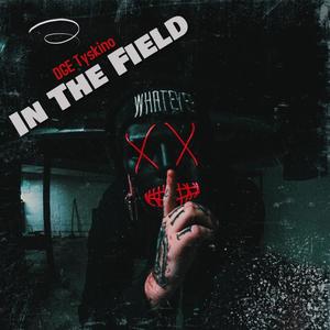 In The Field (Explicit)