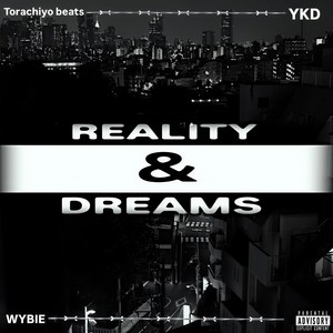REALITY&DREAMS (feat. WYBIE & 虎千代) (Explicit)
