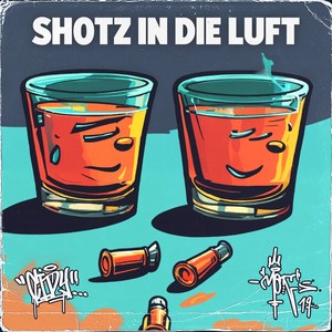 Shotz in die Luft (Explicit)