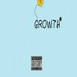 GROWTH MIXTAPE (Explicit)