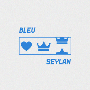 Bleu (Explicit)