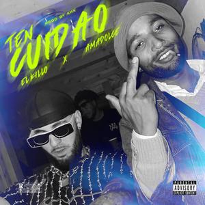 Ten Cuidao (feat. Amadolce) [Explicit]