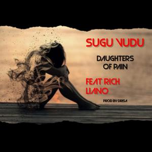 Daughters of Pain(feat. Sugu Vudu)