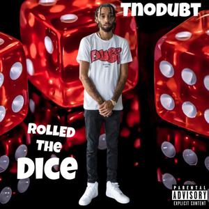 Rolled The DIcE (Explicit)