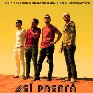 Así Pasará (feat. Mr. David, Ignición & Hiperraptivo) (Explicit)