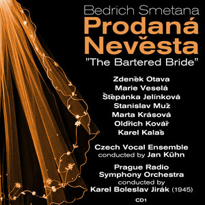 Bedrich Smetana: Prodaná Nevěsta, "The Bartered Bride" (1945), Volume 1