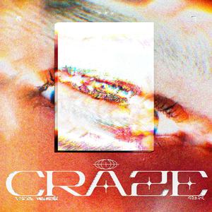 CRAZE (Explicit)