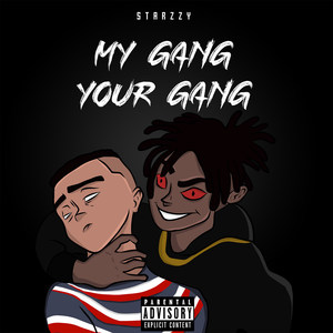 My Gang Your Gang (Explicit)