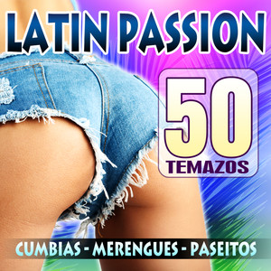 Latin Passion 1: Cumbias, Merengues y Paseitos