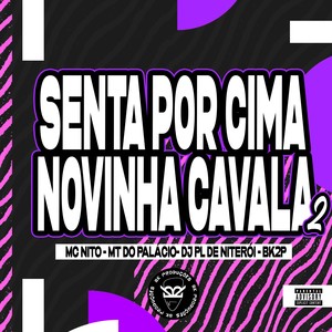 SENTA POR CIMA NOVINHA CAVALA 2 (Explicit)