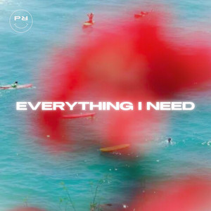 Everything I Need