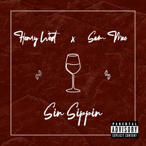 Sin Sippin (Explicit)