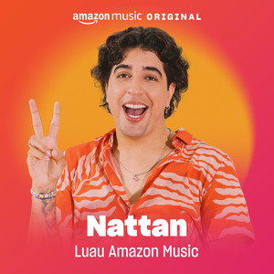 Luau Amazon Music Nattan (Amazon Music Original)