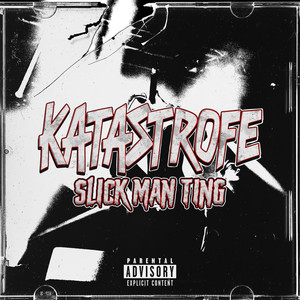 Slick Man Ting (Katastrofe) (Explicit)