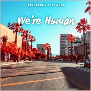 We’re Human (Radio Edit)