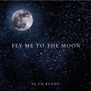 Fly Me To The Moon