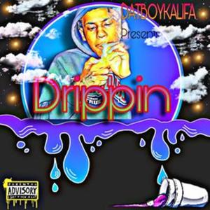 Drippin (Explicit)