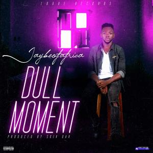 Dull Moment (Explicit)