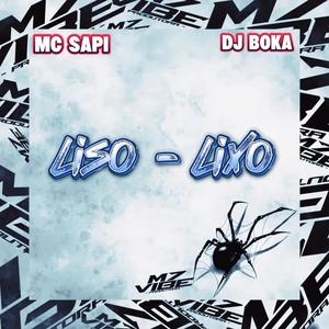 LISO LIXO (Explicit)