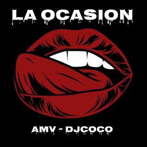 La Ocasion (Explicit)