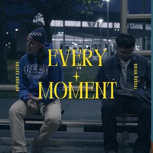 Every Moment (feat. Brian Rodsal) (Explicit)