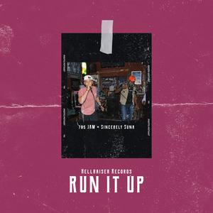 Run It Up (feat. Sincerely Suna) [Explicit]