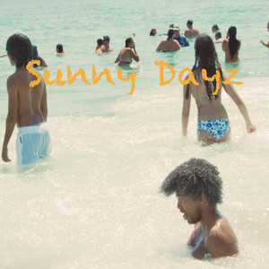 Sunny Dayz (Explicit)