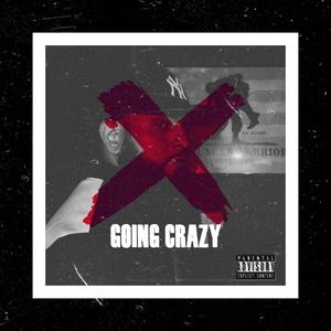 Going Crazy (Explicit)