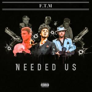 Needed Us (Explicit)