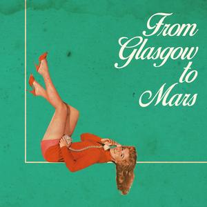 From Glasgow to Mars (feat. Calum Cummins & Laura Jane Wilkie) [PCPQ remix]